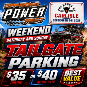 WEEKEND VIP TAILGATE PARKING Off-Road POWERfest