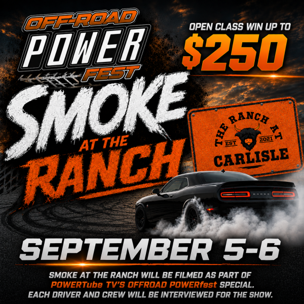 Off-Road POWERfest - BURNOUT COMPETITION "SMOKE AT THE RANCH"